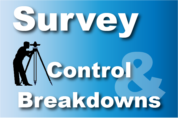 Survey Control & Breakdowns